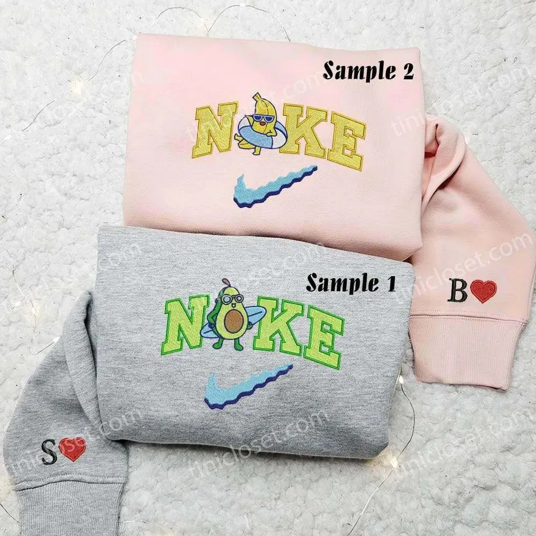 Avocado and Banana x Nike Embroidered Shirt, Embroidered Sweatshirt Fashion Style For Couples