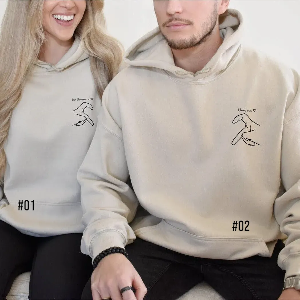 But I Love You So I Love You Couple Embroidered Sweatshirt, Maching Embroidered Hoodie For Couple, Boyfriend, Girlfriend